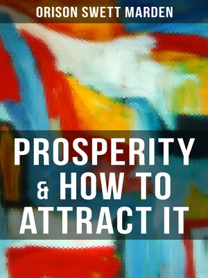 cover image of PROSPERITY & HOW TO ATTRACT IT
